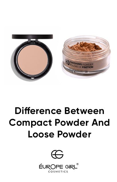 What’s The Difference Between Compact Powder And Loose Powder?