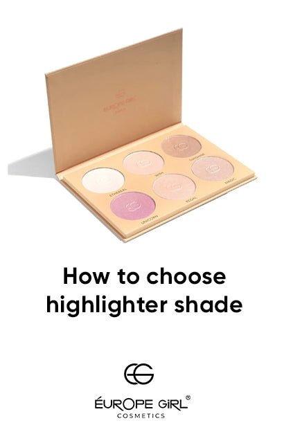 How to Choose Highlighter Shade