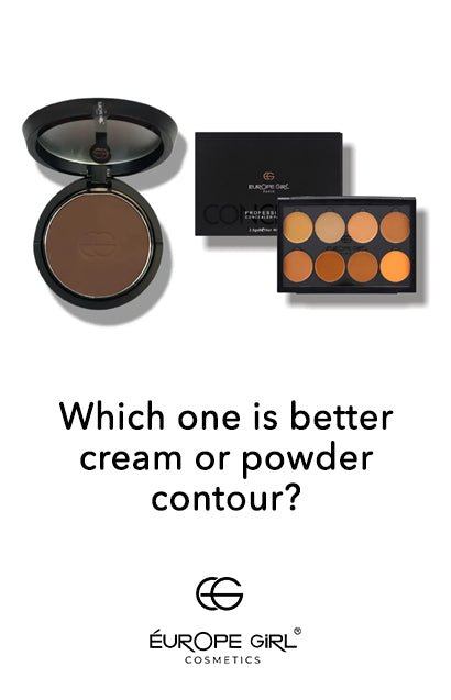 Which one is better cream or powder contour?
