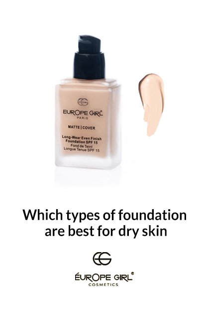 Which types of foundation are best for dry skin