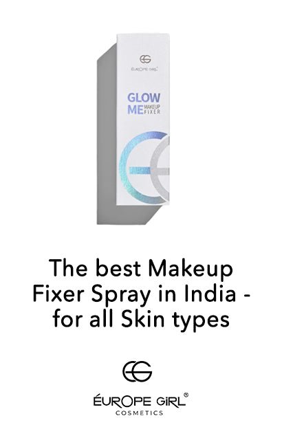 The best Makeup Fixer Spray in India - for all Skin types